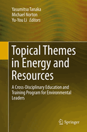 Topical Themes in Energy and Resources: A Cross-Disciplinary Education and Training Program for Environmental Leaders