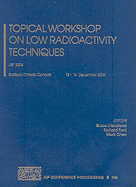 Topical Workshop on Low Radioactivity Techniques: Lrt 2004