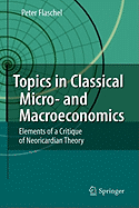 Topics in Classical Micro- And Macroeconomics: Elements of a Critique of Neoricardian Theory