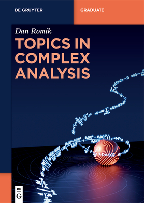 Topics in Complex Analysis - Romik, Dan