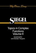 Topics in Complex Function Theory: Automorphic Functions and Abelian Integrals v. 2