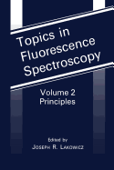 Topics in Fluorescence Spectroscopy: Principles