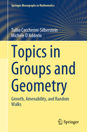 Topics in Groups and Geometry: Growth, Amenability, and Random Walks