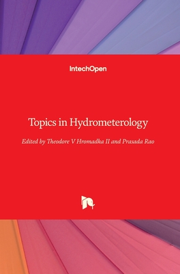 Topics in Hydrometerology - II, Theodore V Hromadka (Editor), and Rao, Prasada (Editor)