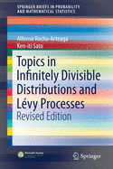 Topics in Infinitely Divisible Distributions and L?vy Processes, Revised Edition