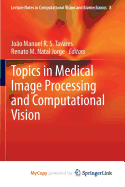 Topics in Medical Image Processing and Computational Vision