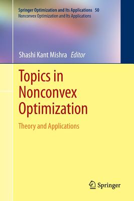 Topics in Nonconvex Optimization: Theory and Applications - Mishra, Shashi K (Editor)