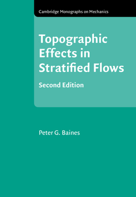 Topographic Effects in Stratified Flows - Baines, Peter G