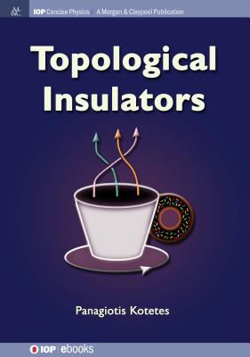 Topological Insulators - Kotetes, Panagiotis