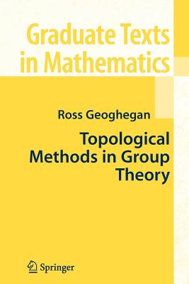 Topological Methods in Group Theory - Geoghegan, Ross