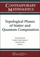 Topological Phases of Matter and Quantum Computation