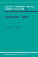 Topological Topics: Articles on Algebra and Topology Presented to Professor P J Hilton in Celebration of His Sixtieth Birthday