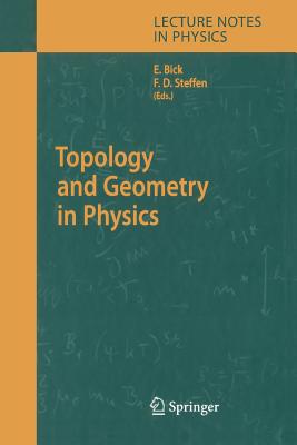 Topology and Geometry in Physics - Bick, Eike (Editor), and Steffen, Frank Daniel (Editor)