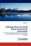 Topology Discovery Using Binary Connectivity Information