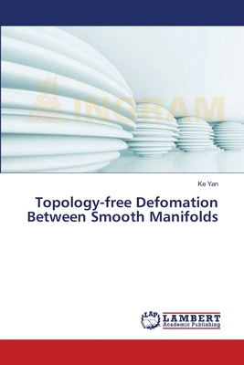 Topology-free Defomation Between Smooth Manifolds - Yan, Ke