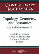 Topology, Geometry, and Dynamics: V. A. Rokhlin-Memorial