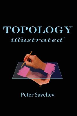 Topology Illustrated - Saveliev, Peter
