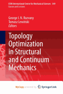 Topology Optimization in Structural and Continuum Mechanics