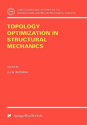 Topology Optimization in Structural Mechanics - Rozvany, G I N (Editor)