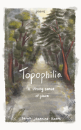 Topophilia: A Strong Sense of Place