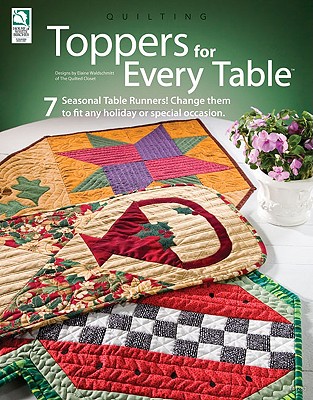Toppers for Every Table - Waldschmidt, Elaine (Designer)