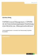 TOPSIM General Management, COPYFIX AG im Unternehmensplanspiel. Erarbeitung eines Berichts zur "Bilanzpressekonferenz": Schwerpunktbereiche: Investition und Finanzierung, Liquidit?t, Rentabilit?t