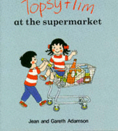 Topsy and Tim at the Supermarket - Adamson, Jean, and Adamson, Gareth