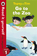 Topsy and Tim: Go to the Zoo: Read It Yourself with Ladybird, Level 1