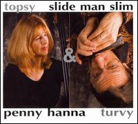 Topsy Turvy - Slide Man Slim & Penny Hanna