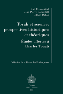 Torah Et Science: Perspectives Historiques Et Theoriques: Melanges Offerts a Charles Touati