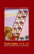 Torah Lights: Genesis Confronts Life, Love and Family