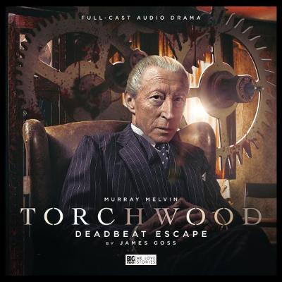 Torchwood - 24 Deadbeat Escape - Goss, James, and Binding, Lee (Cover design by), and Melvin, Murray (Performed by)