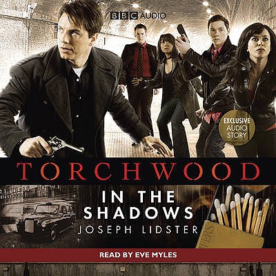 Torchwood: In the Shadows - Lidster, Joseph