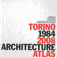 Torino 1984-2008 Architecture Atlas