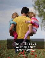 Torn Threads: Weaving a New Family Narrative