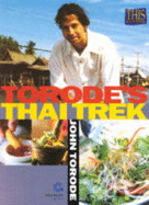 Torode's Thai Trek - Torode, John