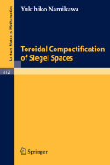 Toroidal Compactification of Siegel Spaces - Namikawa, Y