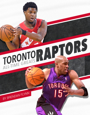 Toronto Raptors All-Time Greats - Flynn, Brendan