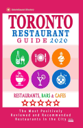 Toronto Restaurant Guide 2020: Best Rated Restaurants in Toronto - 500 Restaurants, Special Places to Drink and Eat Good Food Around (Restaurant Guide 2020)