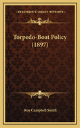 Torpedo-Boat Policy (1897)