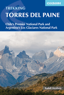 Torres del Paine: Chile's Premier National Park and Argentina's Los Glaciares National Park