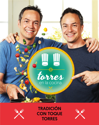 Torres En La Cocina 3: Tradicin Con Toque Torres / Torres in the Kitchen 3 - Torres, Sergio