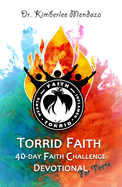 Torrid Faith: 40-Day Faith Challenge Devotional for Teens