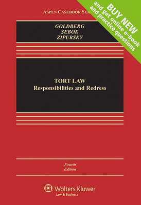 Tort Law: Responsibilities and Redress - Goldberg, John C P, and Sebok, Anthony J, and Zipursky, Benjamin C