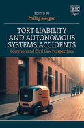 Tort Liability and Autonomous Systems Accidents: Common and Civil Law Perspectives