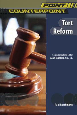 Tort Reform - Ruschmann, Paul, and Marzilli, Alan (Editor)