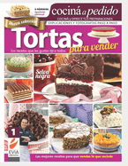 Tortas para vender 1: Las recetas que les gustan a todos