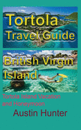 Tortola Travel Guide, British Virgin Island: Tortola Island Vacation and Honeymoon