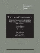 Torts and Compensation: Personal Accountability and Social Responsibility, Concise - CasebookPlus