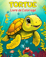 Tortue Livre de Coloriage: 50 Illustrations Uniques ? Colorier